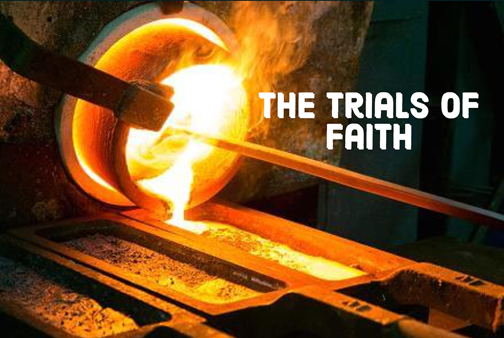 THE TRIALS OF FAITH